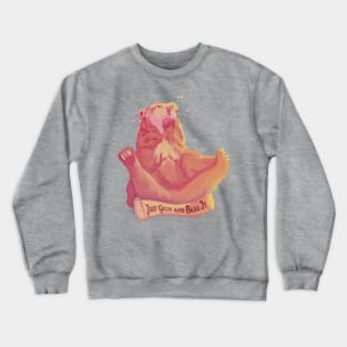 Grin and Bear It Crewneck Sweatshirt